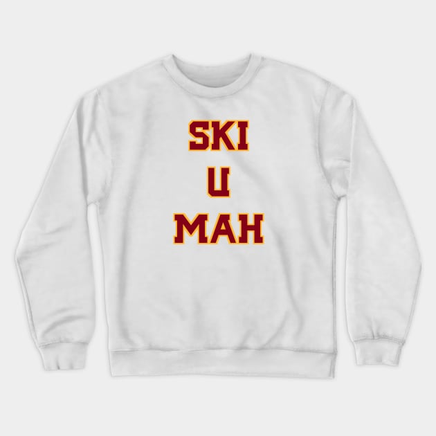 Ski-U-Mah Crewneck Sweatshirt by StadiumSquad